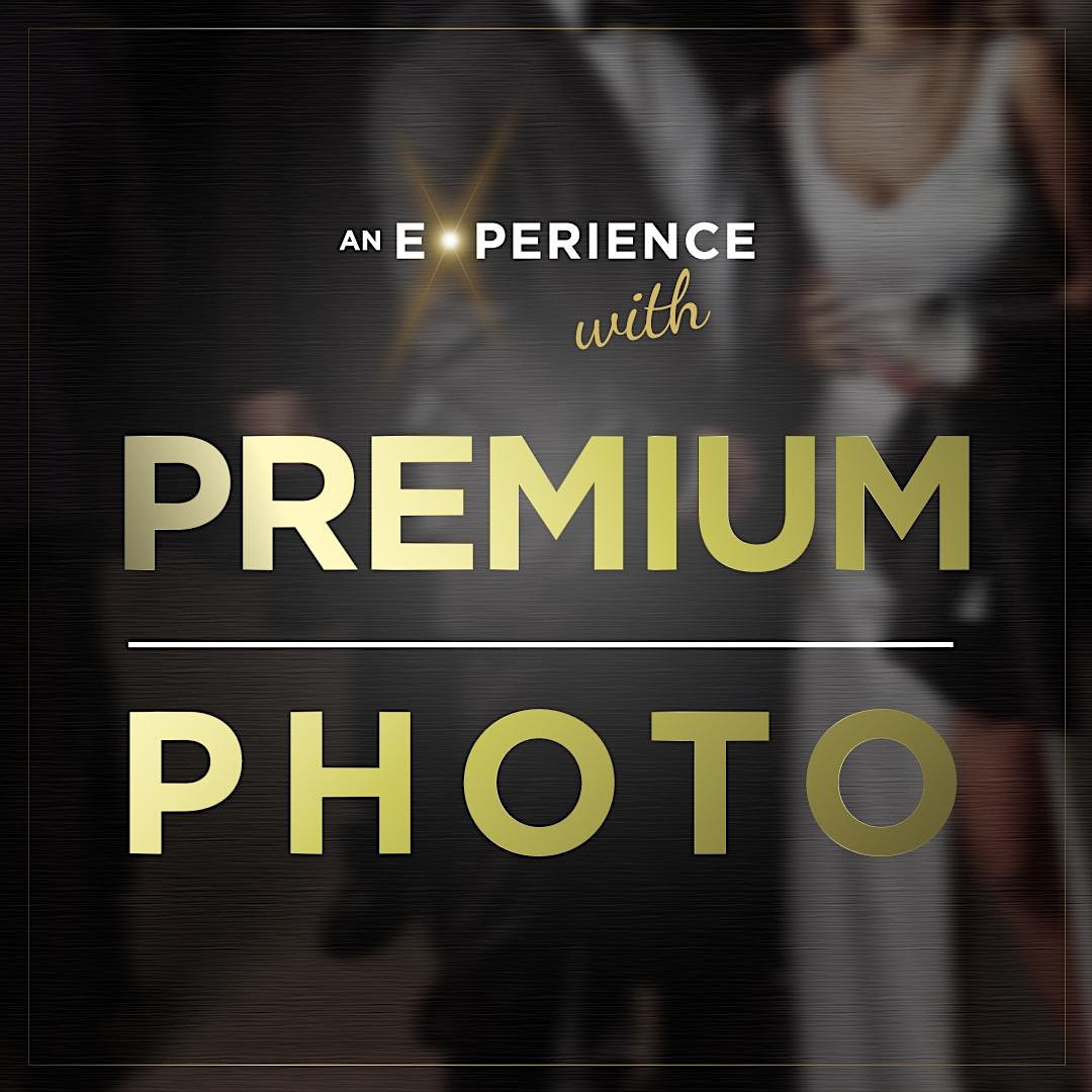 An experience with premium photo.