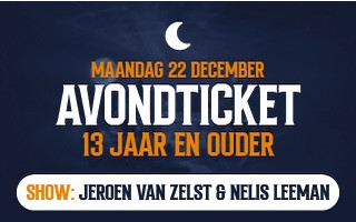 Event poster for Avondticket featuring Jeroen van Zelst and Nelis Leeman, 22 December.