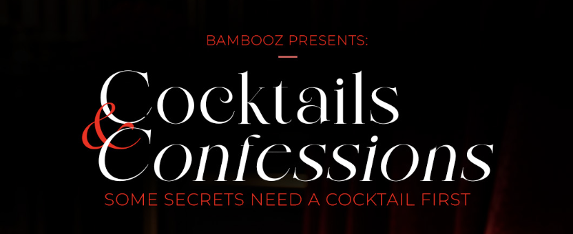 Cocktails & Confessions in Bambooz, Rotterdam